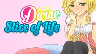 Divine Slice of Life