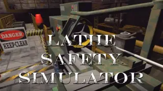 Lathe Safety Simulator