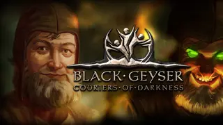 Black Geyser: Couriers of Darkness