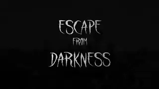 Escape from Darkness