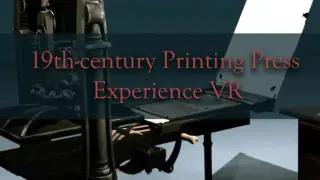 19th-century Printing Press Experience VR