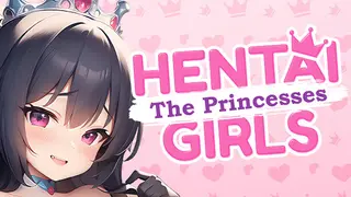 Hentai Girls: The Princesses