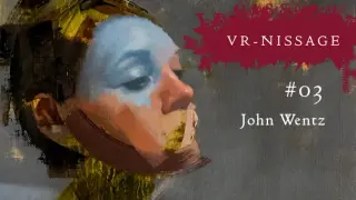 VR-NISSAGE 3 - John Wentz Art Exhibition