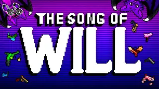 The Song Of WILL: ACT I