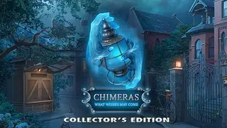 Chimeras: What Wishes May Come Collector's Edition