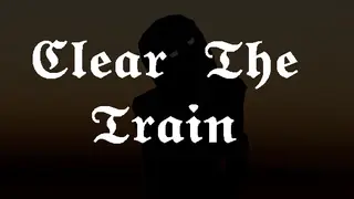 Clear The Train