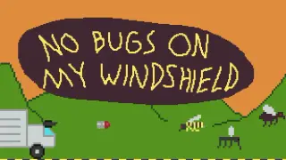 No Bugs On My Windshield