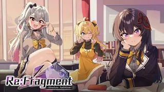 Re:Fragment ~Absolute Ambition~