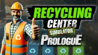 Recycling Center Simulator: Prologue