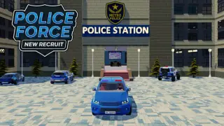 Police Force New Recruit