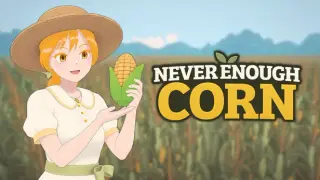 Never Enough Corn