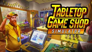Tabletop Game Shop Simulator