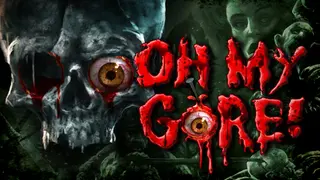Oh My Gore!