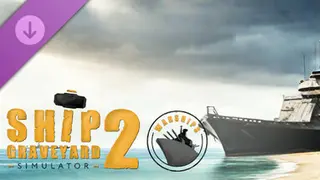 Ship Graveyard Simulator 2 - Warships DLC