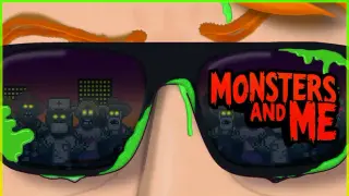 Monsters and Me 🧟♂️🤷♂️