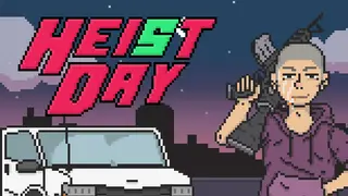 Heist Day