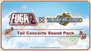 Fuga: Melodies of Steel 2 - Tail Concerto Sound Pack - Switch