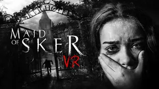 Maid of Sker VR