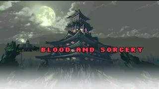Blood and Sorcery