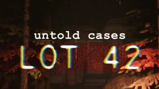 Untold Cases - Lot 42