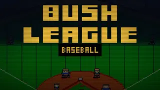 Bush League Baseball