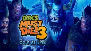 Orcs Must Die! 3 - Cold as Eyes Expansion