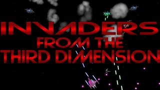 Invaders from the Third Dimension