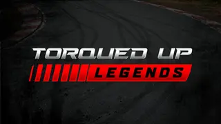 Torqued Up Legends