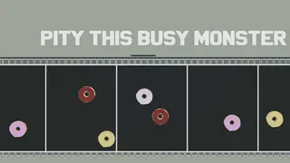 Pity This Busy Monster