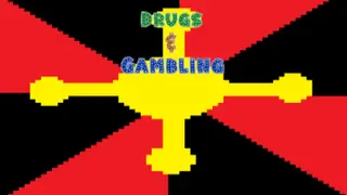 Drugs & Gambling