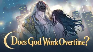 Does God Work Overtime?