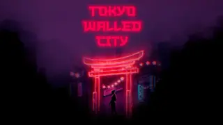 TOKYO WALLED CITY