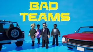 Bad Teams