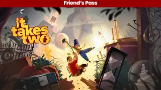 It Takes Two Friend's Pass