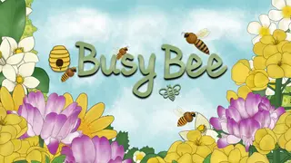 Busy Bee