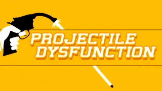 Projectile Dysfunction