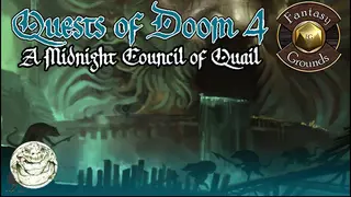Fantasy Grounds - Quests of Doom 4: A Midnight Council of Quail (5E)