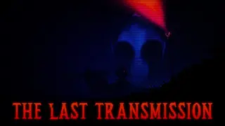 The Last Transmission