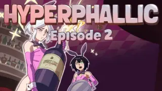 Hyperphallic: Episode 2