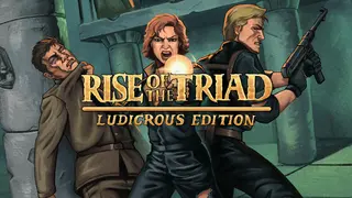 Rise of the Triad: Ludicrous