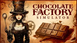 Chocolate Factory Simulator
