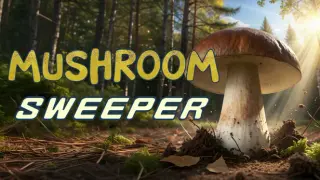 Mushroom Sweeper