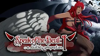 Speak of the Devil I: A Deathly Proposition