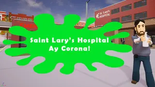 Saint Lary's Hospital - Ay Corona!