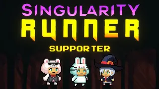 Singularity Runner - Supporter
