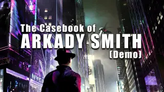 The Casebook of Arkady Smith - PS4