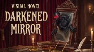 Visual Novel: DARKENED MIRROR