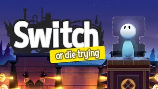 Switch - Or Die Trying