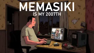 MEMASIKI IS MY 2007TH