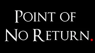 Point of No Return